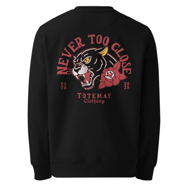 Never Too Close Sweatshirt