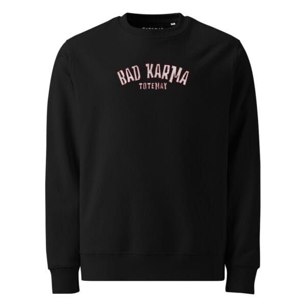 Alternative view of Bad Karma Sweatshirt