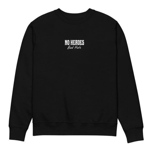 Alternative view of No Heroes - Black Heavy Sweatshirt
