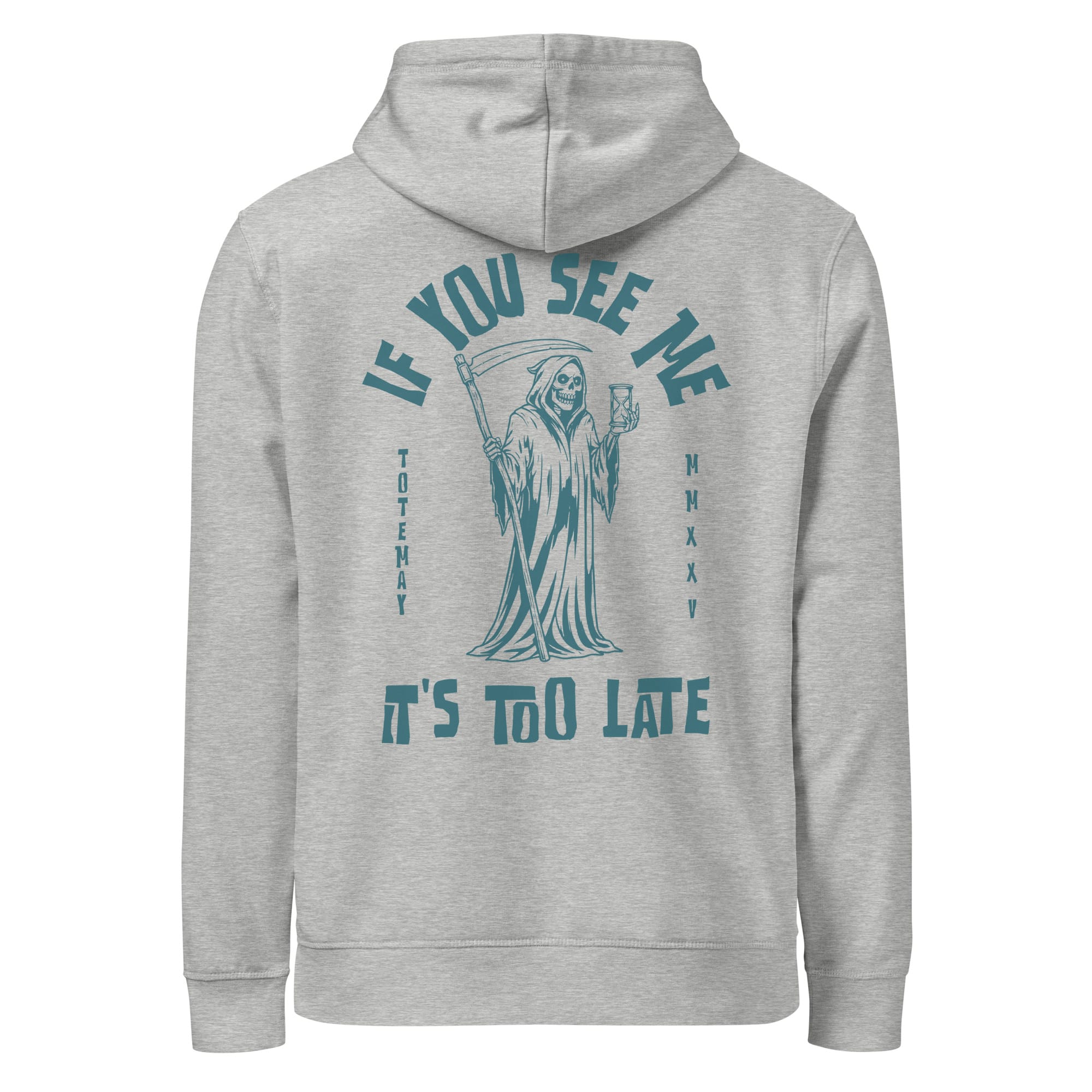 Too Late - Heather Grey Hoodie 1 Too Late - Heather Grey Hoodie