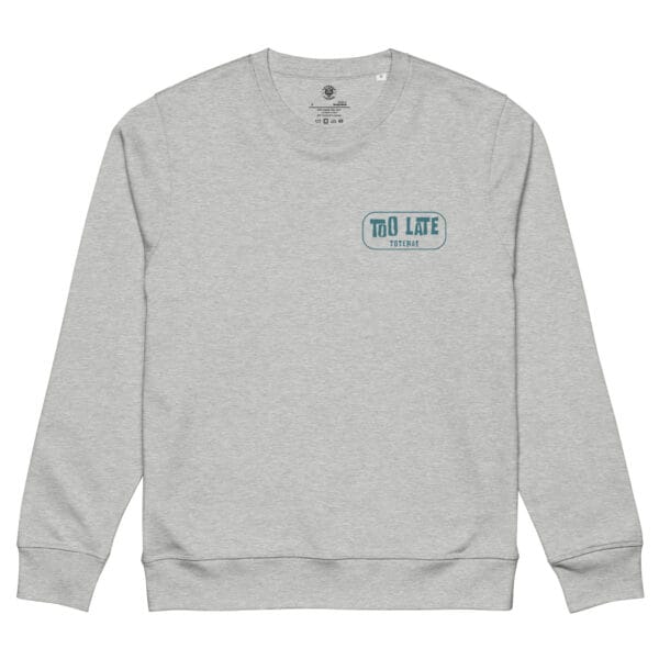 Alternative view of Too Late - Heather Grey Sweatshirt
