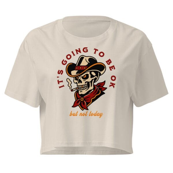 Not Today - Women's Crop Tee