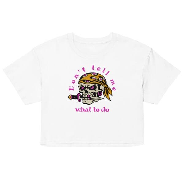 Alternative view of Don't Tell Me - Women's Crop Tee
