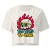 Too Dead - Ecru Crop Tee