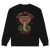 Born to Bite - Black Sweatshirt